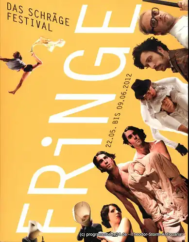 Ruhrfestspiele Recklinghausen: Programmheft FRINGE. Das schräge festival 22.05. bis 09.06.2012. 