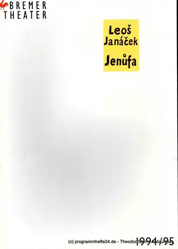 Bremer Theater, Klaus Pierwoß, Carola Böhnisch, Jörg Landsberg: Programmheft Leos Janacek JENUFA. Premiere am 23. Oktober 1994 im Theater am Goetheplatz. Spielzeit 1994 / 95. 