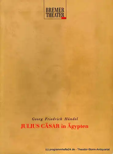 Bremer Theater, Dagmar Birke: Programmheft Georg Friedrich Händel JULIUS CÄSAR. Premiere 29. Mai 1994 Theater am Goetheplatz. Spielzeit 1993 / 94. 