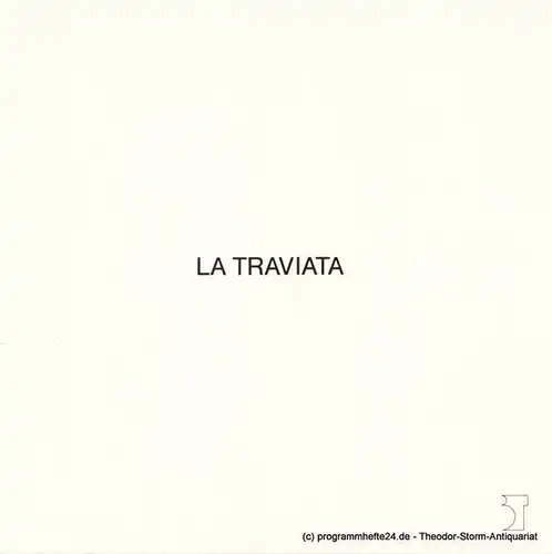 Bremer Theater, Tobias Richter, Dietmar Schwarz: Programmheft La Traviata. Oper von Giuseppe Verdi. Programmheft 17 / 27. Juni 1986. 