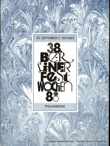 Berliner Festspiele GmbH, 38. Berliner Festwochen, Ulrich Eckhardt, Torsten Maß, Bernd Krüger: Programmheft 38. Berliner Festwochen 1988  30. September / 2. Oktober Philharmonie. 