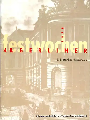 Berliner Festspiele GmbH, 48. Berliner Festwochen, Ulrich Eckhardt, Dirk Nabering, Edda von Gerlach, Leslie Scheschonka, Christiane Stiewe, Bernd Krüger, Guttaborg Kreissl, Giselind Rinn, Annette Rosenfeld:.. 