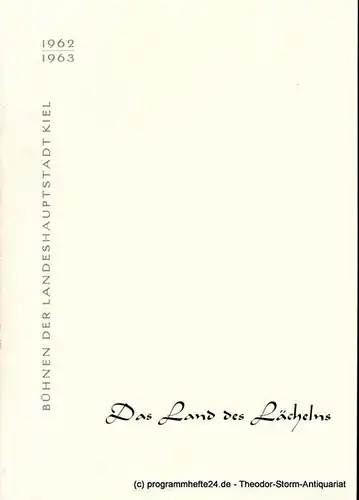 Bühnen der Landeshauptstadt Kiel, Hans-Georg Rudolph, Christof Bitter: Programmheft Das Land des Lächelns. Operette von Viktor Leon. Spielzeit 1962 / 63. 