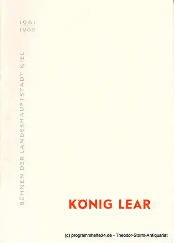 Bühnen der Landeshauptstadt Kiel, Hans-Georg Rudolph, Hans Niederauer: Programmheft König Lear. Tragödie von William Shakespeare. Spielzeit 1961 / 62. 