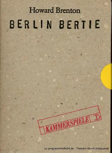 Deutsches Theater, Kammerspiele Berlin: Programmheft Berlin Bertie von Howard Brenton. Premiere 10. März 1993. 