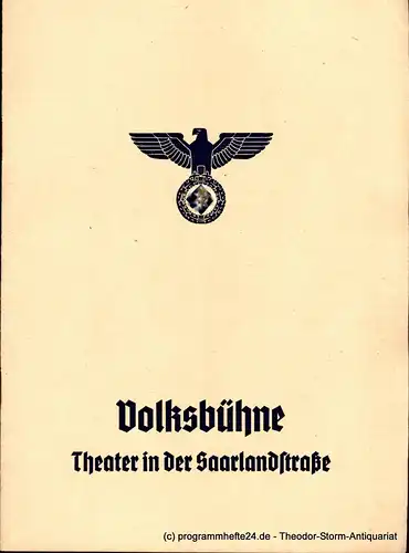 Volksbühne Berlin, Theater in der Saarlandstraße, Eugen Klöpfer, Fritz R. Schulz: Programmheft Fuhrmann Henschel. Schauspiel von Gerhart Hauptmann 1940. 