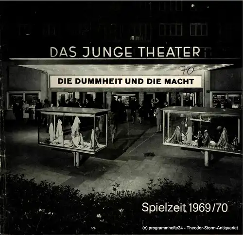 Das Junge Theater, Friedrich Schütter, Wolfgang Borchert: Programmheft Die Dummheit und die Macht. Zwei Stücke: Biedermann und die Brandstifter - Striptease. Spielzeit 1969 / 70 Heft 7. 