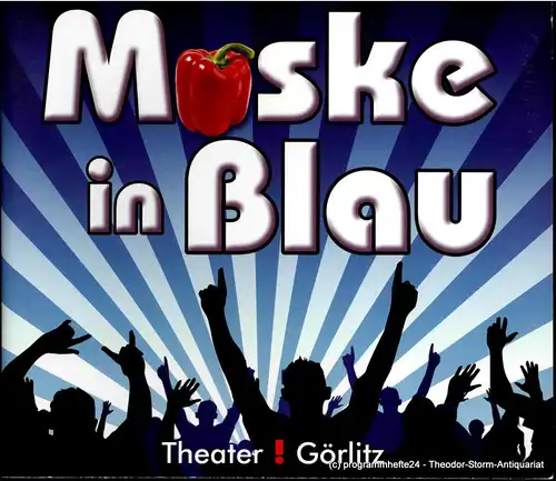 Musiktheater Oberlausitz / Niederschlesien, Klaus Arauner, Ronny Scholz, Sebastian Ritschel, Anne Katrin Lukas, Theater Görlitz: Programmheft MASKE IN BLAU. Operette von Fred Raymond. Premiere 19.. 