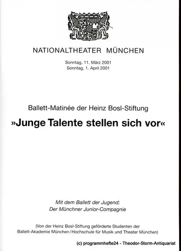 Nationaltheater München: Programmheft Junge Talente stellen sich vor. Ballett-Matinee der Heinz-Bosl-Stiftung 2001. 