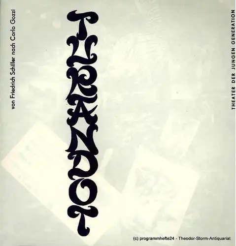 Theater der Jungen Generation, Dresden, Gunild Lattmann, Michael Feldmann, Petra Fischer: Programmheft Turandot, Prinzessin von China. Premiere 16. Juni 1984. Spielzeit 1983 / 84 Heft Nr. 4. 