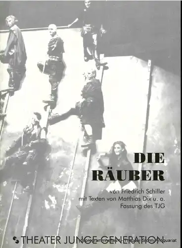 Theater Junge Generation, Gunild Lattmann, Caren Fischer, Steffen Loose: Programmheft DIE RÄUBER von Friedrich Schiller. Spielzeit 1995 / 1996. 