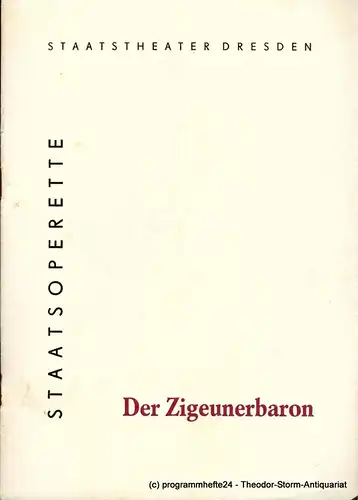 Blätter der Staatstheater Dresden,  Staatsoperette Dresden, Gerd Michael Henneberg, Fritz Steiner, Rosemarie Dietrich: Programmheft Der Zigeunerbaron. Premiere am 25. Oktober 1963. 1. Programmheft der Spielzeit 1963 / 64. 