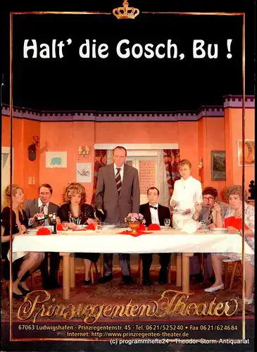 Prinzregenten-Theater Ludwigshafen, Bernhard F. Dropmann: Programmheft Halt´ die Gosch, Bu !. 