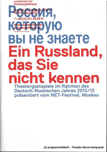 Düsseldorfer Schauspielhaus, Staffan Valdemar Holm, Marija Nikitina, Stefan Schmidtke, Arina Nestieva: Programmheft Ein Russland, das Sie nicht kennen. Theatergastspiele im Rahmen des Deutsch Russischen Jahres.. 