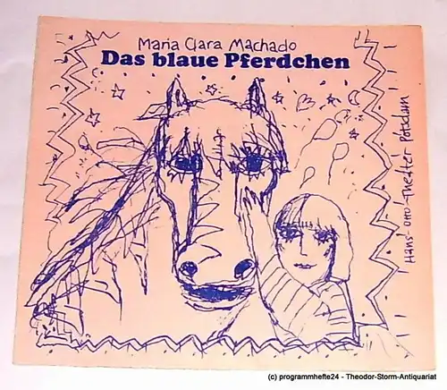 Hans-Otto-Theater Potsdam, Gero Hammer, Carola Hahn, Ilse Nickel: Programmheft Das blaue Pferdchen. Kinderstück von Maria Clara Machado. Programm 6 - 1978 / 79. 