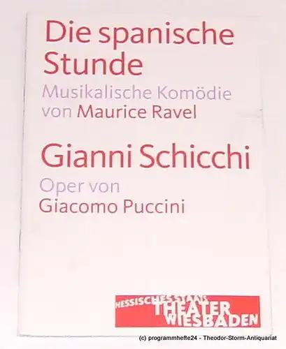Hessisches Staatstheater Wiesbaden, Manfred Beilharz, Bodo Busse, Serge Honnegger: Programmheft zu Die spanische Stunde / Gianni Schicchi. Premiere 13. März 2010. Spielzeit 2009 / 2010. 
