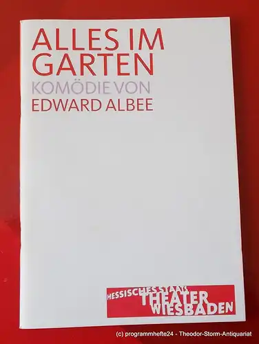 Hessisches Staatstheater Wiesbaden, Manfred Beilharz, Irma Dohn: Programmheft ALLES IM GARTEN. Komödie von Edward Albee. Premiere2. Oktober 2005. Spielzeit 2005 / 2006. 