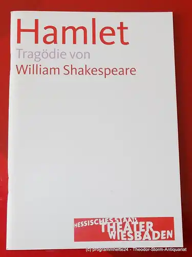 Hessisches Staatstheater Wiesbaden, Manfred Beilharz, Dagmar Borrmann: Programmheft HAMLET. Tragödie von William Shakespeare. Premiere 24. September 2006. Spielzeit 2006 / 2007. 