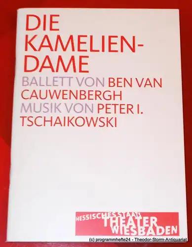 Hessisches Staatstheater Wiesbaden, Manfred Beilharz, Bodo Busse: Programmheft Die Kameliendame. Ballett von Ben van Cauwenbergh. Premiere 18. Juni 2005. Spielzeit 2004 / 2005. 