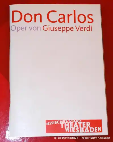 Hessisches Staatstheater Wiesbaden, Manfred Beilharz, Bodo Busse: Programmheft DON CARLOS. Oper von Giuseppe Verdi. Premiere 16. September 2006. Spielzeit 2006 / 2007. 