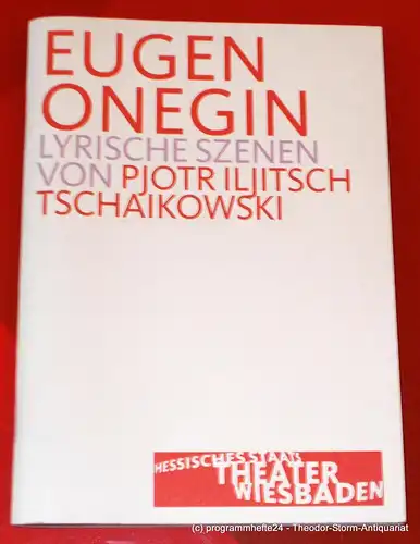 Hessisches Staatstheater Wiesbaden, Manfred Beilharz, Bodo Busse: Programmheft EUGEN ONEGIN von Pjotr Iljitsch Tschaikowski. Premiere 9. März 2003. Spielzeit 2002 / 2003. 