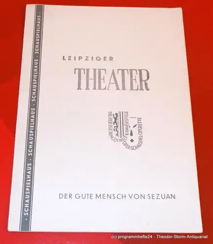 Leipziger Theater, Schauspielhaus, Sigrid Busch: Programmheft Der gute Mensch von Sezuan. Spielzeit 1957 / 58 Heft 29. 