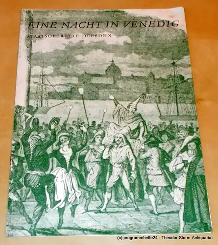 Staatsoperette Dresden, Fritz Steiner, Gunild Lattmann, Ilona Langer: Programmheft Eine Nacht in Venedig. Premiere 12. November 1969. 2. Programmheft der Spielzeit 1969 / 70. 