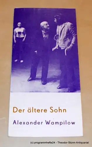 Stadttheater Freiberg, Heinz Heilmann, Brigitte Brosche: Programmheft Der ältere Sohn. Komödie von Alexander Wampilow. 186. Spielzeit 1974 / 75 Programmheft Nr. 2. 