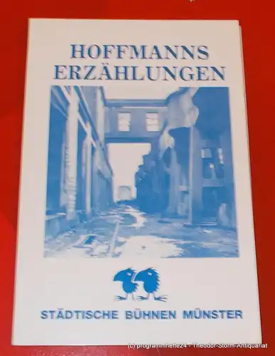 Städtische Bühnen Münster: Programmheft Hoffmanns Erzählungen. Phantastische Oper. Neuinszenierung Samstag 6. Juni 1987 Grosses Haus. Spielzeit 1986 / 87. 