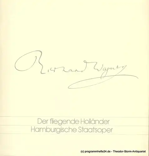 Hamburgische Staatsoper, Christoph von Dohnanyi, Peter Dannenberg: Programmheft Der fliegende Holländer. Romantische Oper von Richard Wagner. 