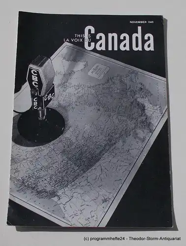 Canadian Broadcasting Corporation: Programmheft This is Canada. La Voix du Canada NOVEMBER 1949. 