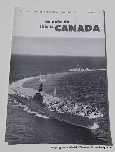 Canadian Broadcasting Corporation: Programmheft This is Canada. La Voix du Canada MARCH 1952. 