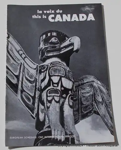 Canadian Broadcasting Corporation: Programmheft This is Canada. La Voix du Canada APRIL 1951. 