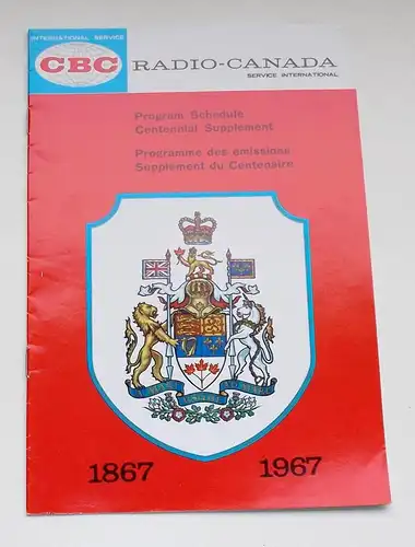 Canadian Broadcasting Corporation: Programmheft Radio Canada. Program Schedule Centennial Supplement 1867 - 1967. 