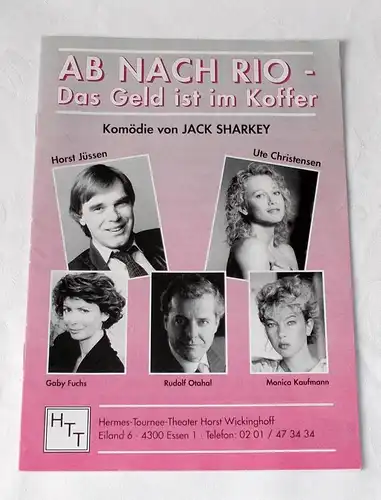 Hermes Tournee Theater Horst Wickinghoff: Programmheft Ab nach Rio - Das Geld ist im Koffer. Komödie von Jack Sharkey 1991. 