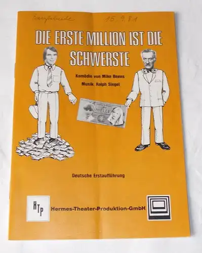 Hermes Theater Produktion: Programmheft Die erste Million ist die schwerste. Komödie von Mike Beens 1981. 
