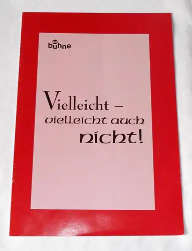 Bühne 64, Margot Medicus: Programmheft Vielleicht - Vielleicht auch nicht von Bernard Slade 2000. 