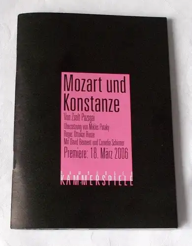 Hamburger Kammerspiele, Axel Schneider, Holger Zebu Kluth, Anja Del Caro, Juliane Röhrig: Programmheft Mozart und Konstanze von Zsolt Pozsgai. Premiere 18. März 2006. 