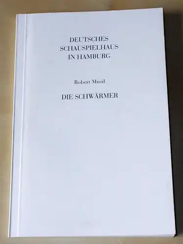 Deutsches Schauspielhaus in Hamburg, Niels-Peter Rudolph, Gabriele Grimpe: Programmheft Die Schwärmer von Robert Musil. Premiere 4. Februar 1984. Programmbuch 9 Spielzeit 1983 / 84. 