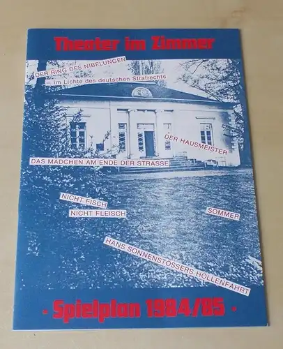 Theater im Zimmer: Programmheft Spielplan 1984 / 85. 