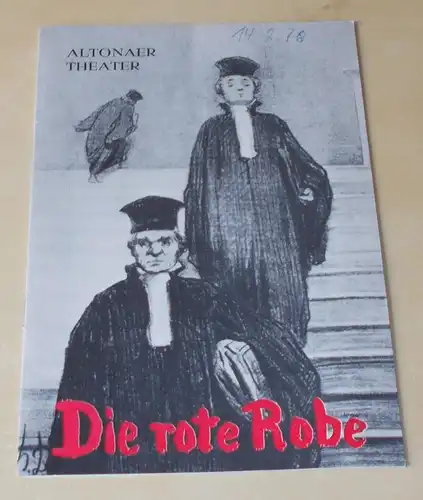 Altonaer Theater, Wilhelm Allgayer, Günther Riebold: Programmheft Die rote Robe. Drama von Eugene Brieux Spielzeit 1977 / 78. 