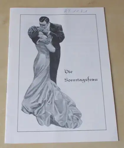 Altonaer Theater, Wilhelm Allgayer, Joachim Bäßmann: Programmheft Die Sonntagsfrau. Komödie von Curt Johannes Braun Spielzeit 1981 / 82. 