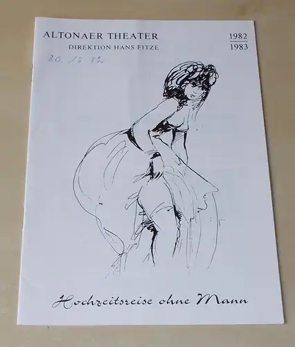 Altonaer Theater, Wilhelm Allgayer, Joachim Bäßmann: Programmheft Hochzeitsreise ohne Mann. Lustspiel von Leo Lenz. Spielzeit 1982 / 1983. 