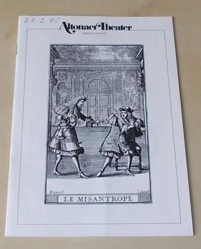 Altonaer Theater, Wilhelm Allgayer, Joachim Bäßmann, Dagmar Hinners: Programmheft Der Menschenfeind. Komödie von Moliere. Spielzeit 1984 / 1985. 