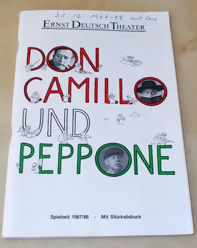 Ernst Deutsch Theater, Friedrich Schütter, Wolfgang Borchert, Merula Steinhardt-Unseld, Gesa Heinrichs: Programmheft Don Camillo und Peppone von Walter Firner nach Giovannino Guareschi. Spielzeit 1987 / 88. 