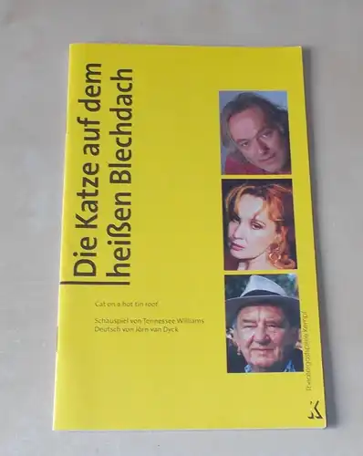 Theatergastspiele Kempf, Margrit Kempf: Programmheft Die Katze auf dem heißen Blechdach. Schauspiel von Tennessee Williams. Premiere 9. Januar 2005. 