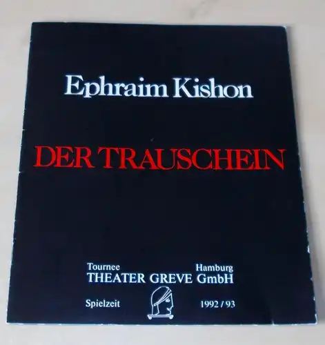 Tournee Theater Greve: Programmheft Der Trauschein. Komödie von Ephraim Kishon. Spielzeit 1992 / 93. 