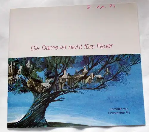 Das Ensemble, Peter Jacob und Ellen Schwiers: Programmheft Die Dame ist nicht fürs Feuer. Komödie von Christopher Fry. 