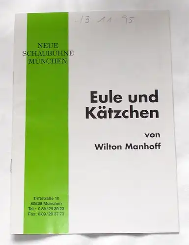 Neue Schaubühne München, Jürgen Angst: Programmheft Eule und Kätzchen. Eine Komödie von Wilton Manhoff. Premiere 2. Dezember 1994. Spielzeit 1994 / 95 Heft 4. 