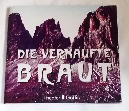 Musiktheater Oberlausitz / Niederschlesien,  Sebastian Ritschel: Programmheft Die verkaufte Braut. Premiere 17. März 2007. Spielzeit 2006 / 2007. 